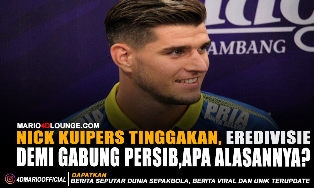 Nick Kuipers Tinggalkan Eredivisie Demi Gabung Persib, Apa Alasannya?