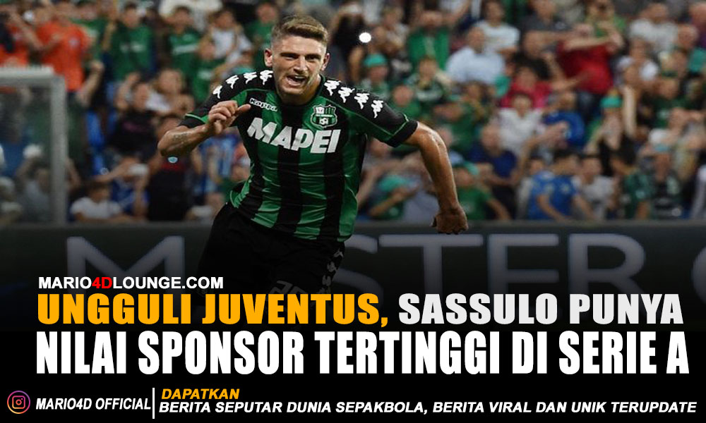 Ungguli Juventus, Sassuolo Punya Nilai Sponsor Tertinggi di Serie A