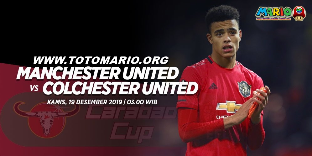 Prediksi Manchester United vs Colchester United 19 Desember 2019