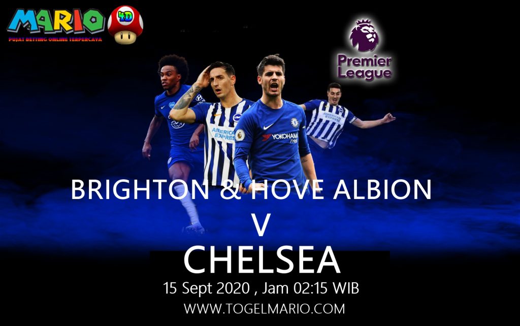 Prediksi Premier League Antara Brighton Hove Albion VS Chelsea